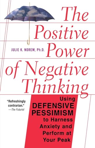 Cover of The Positive Power Of Negative Thinking
