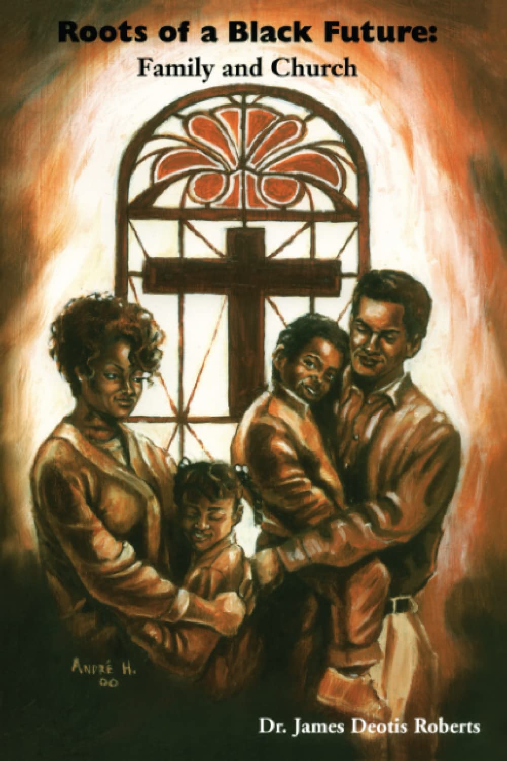 Cover of Roots of a Black Future: Family and Church