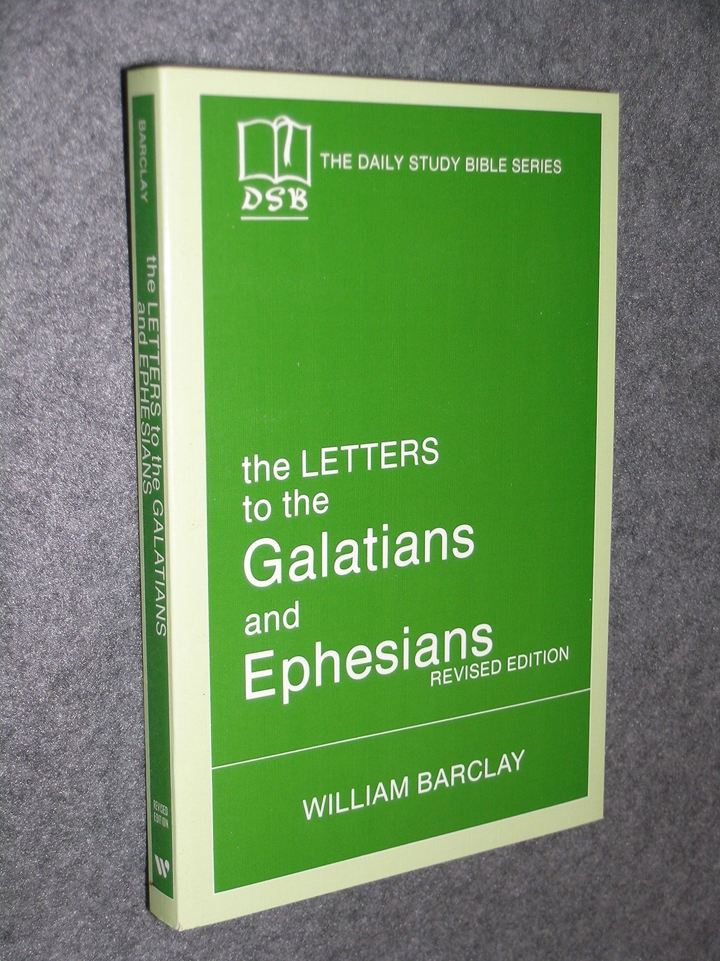 Cover of Letters to the Galatians and Ephesians (The Daily Study Bible Series -- Rev. Ed) (English and Ancient Greek Edition)
