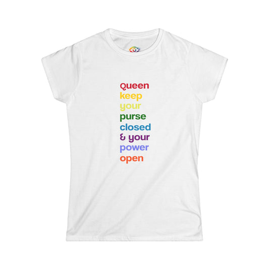 Queen, Keep Your Purse Closed & Your Power Open.