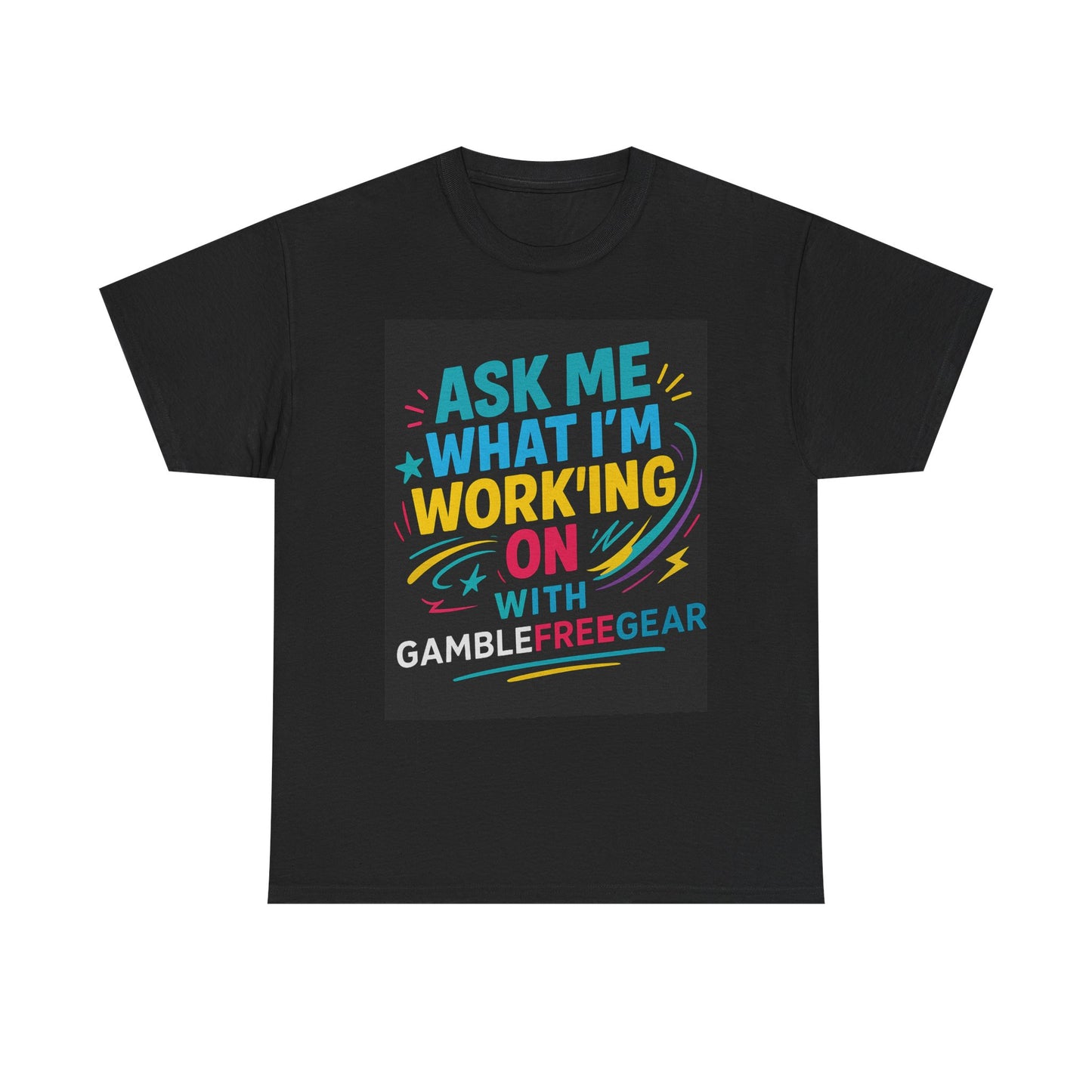 Colorful Motivational Tee - Ask Me What I'm Working On - Unisex Cotton T-Shirt,