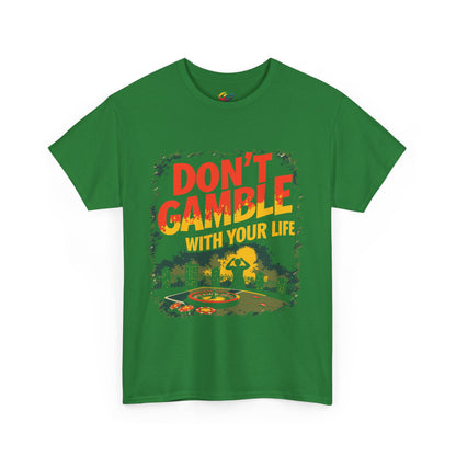 Don't Gamble With Your Life Unisex Tee, Casual Shirt ,