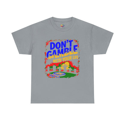 Don't Gamble with Your Life Tee, Casual T-Shirt,   Graphic Shirt,