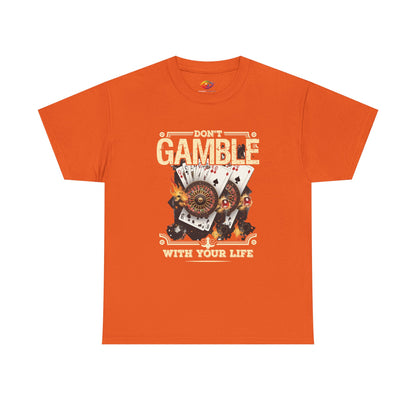 Don't Gamble With Your Life Tee, Unisex Cotton T-Shirt, Casual Wear, Gift for