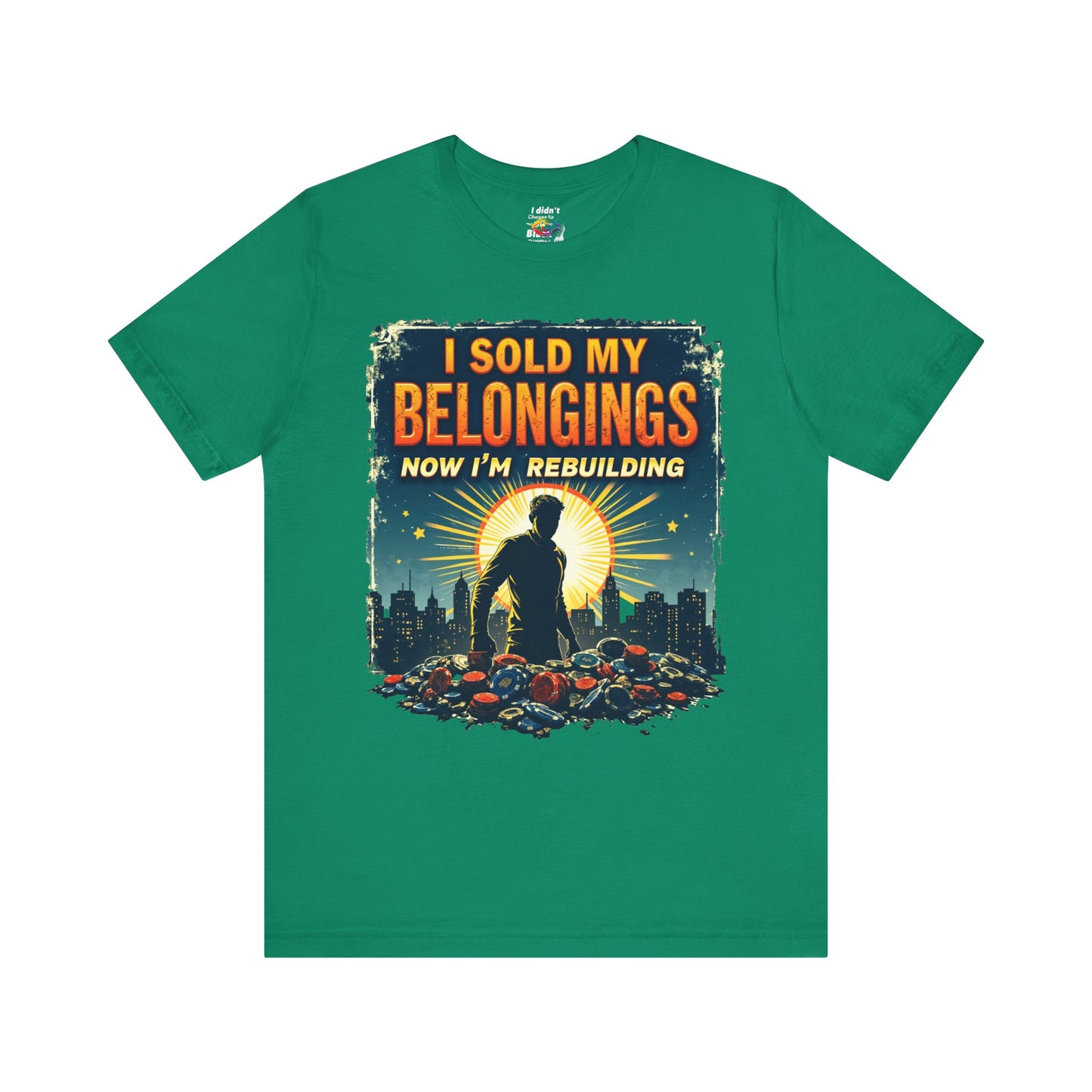 I Sold My Belongings T-Shirt, Motivational Tee, Recovery Shirt, Unisex Short