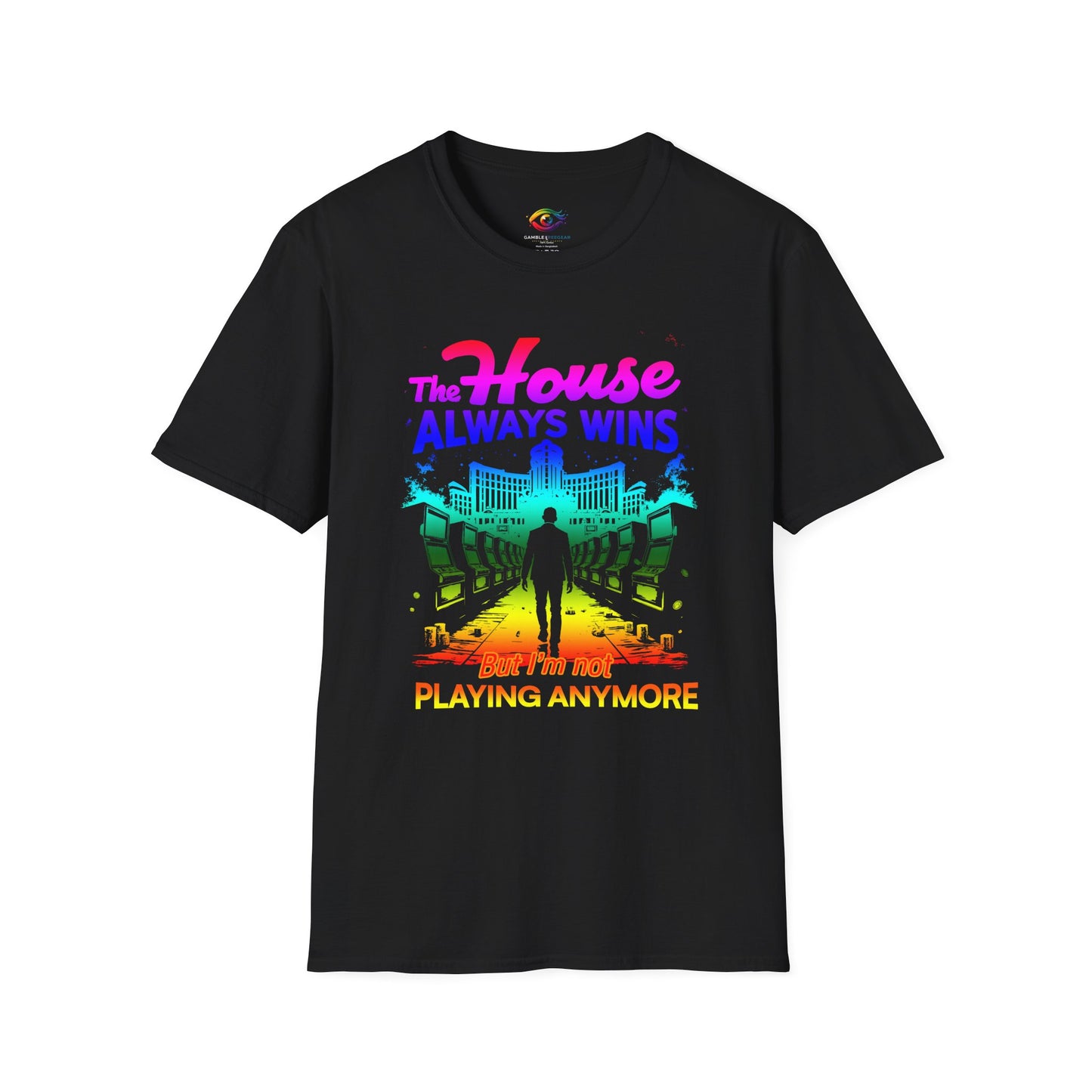 The House Always Wins – Gambling Awareness & Recovery Unisex Tee