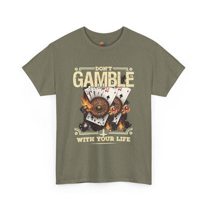 Don't Gamble With Your Life Tee, Unisex Cotton T-Shirt, Casual Wear, Gift for