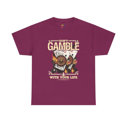 Don't Gamble With Your Life Tee, Unisex Cotton T-Shirt, Casual Wear, Gift for