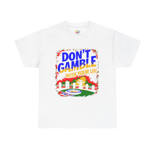 Don't Gamble with Your Life Tee, Casual T-Shirt,   Graphic Shirt,
