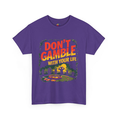 Don't Gamble With Your Life Unisex Tee, Casual Shirt ,