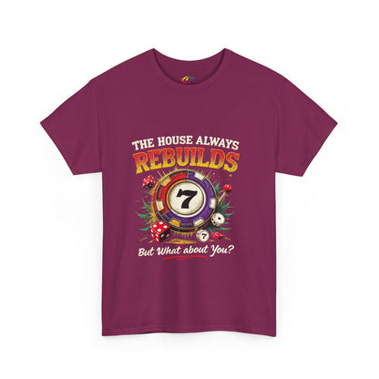 The House Always Rebuilds Unisex Tee Casual Graphic Shirt, Resilience