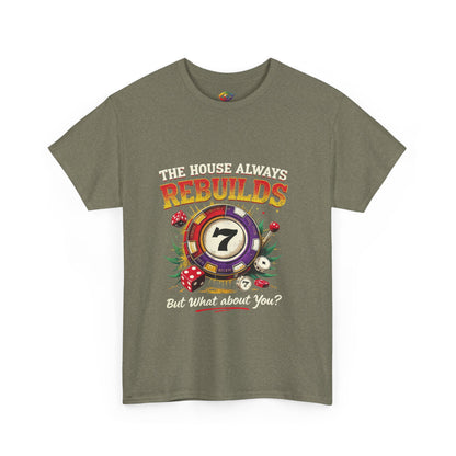 The House Always Rebuilds Unisex Tee Casual Graphic Shirt, Resilience