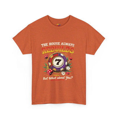 The House Always Rebuilds Unisex Tee Casual Graphic Shirt, Resilience
