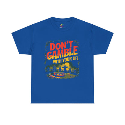 Don't Gamble With Your Life Unisex Tee,  Gambling Addiction Recovery  Casual Shirt ,