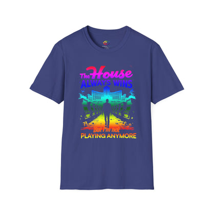 The House Always Wins – Gambling Awareness & Recovery Unisex Tee