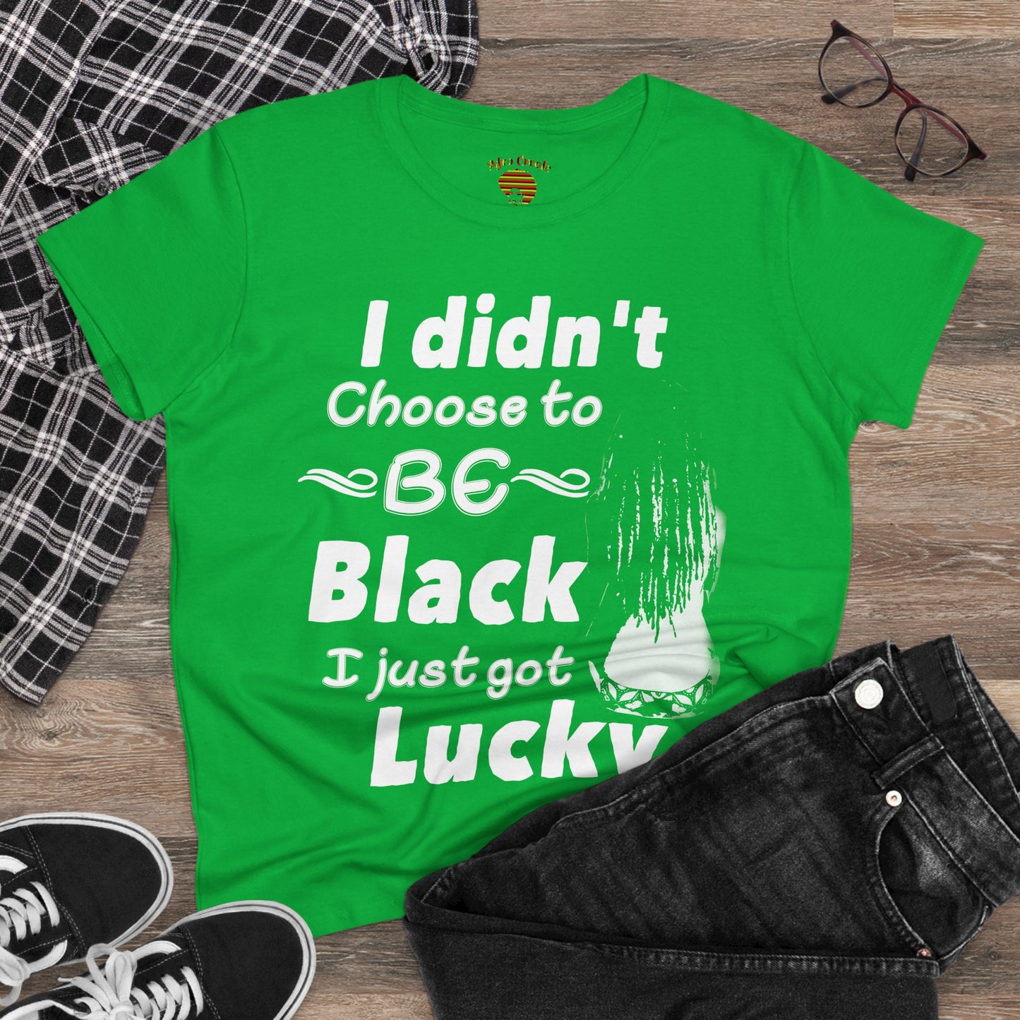 Didn't Choose to Be Black I Just Got Lucky-Women's Heavy Cotton Tee