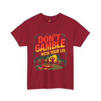 Don't Gamble With Your Life Unisex Tee, Casual Shirt ,