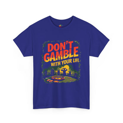 Don't Gamble With Your Life Unisex Tee,  Gambling Addiction Recovery  Casual Shirt ,