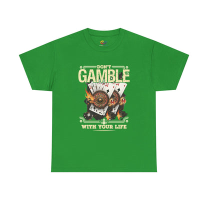 Don't Gamble With Your Life Tee, Unisex Cotton T-Shirt, Casual Wear, Gift for