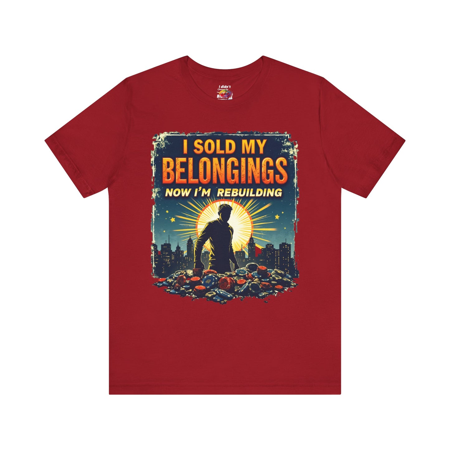 I Sold My Belongings T-Shirt, Motivational Tee, Recovery Shirt, Unisex Short