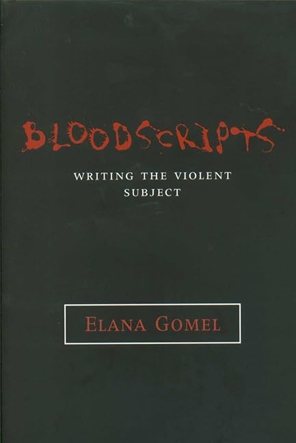 Cover of BLOODSCRIPTS: WRITING THE VIOLENT SUBJECT (THEORY INTERPRETATION NARRATIV)