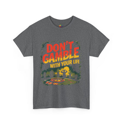 Don't Gamble With Your Life Unisex Tee, Casual Shirt ,