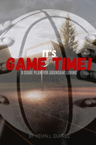 Cover of It's Game Time: A Game Plan for Abundant Living