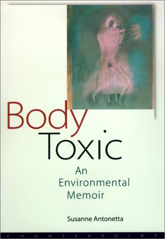 Cover of Body Toxic: An Environmental Memoir