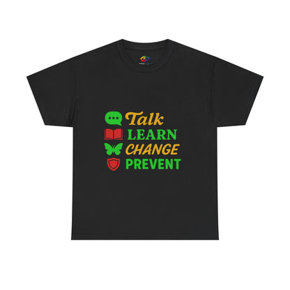Mental Health Awareness Tee, Talk Learn Change Prevent Shirt, Unisex
