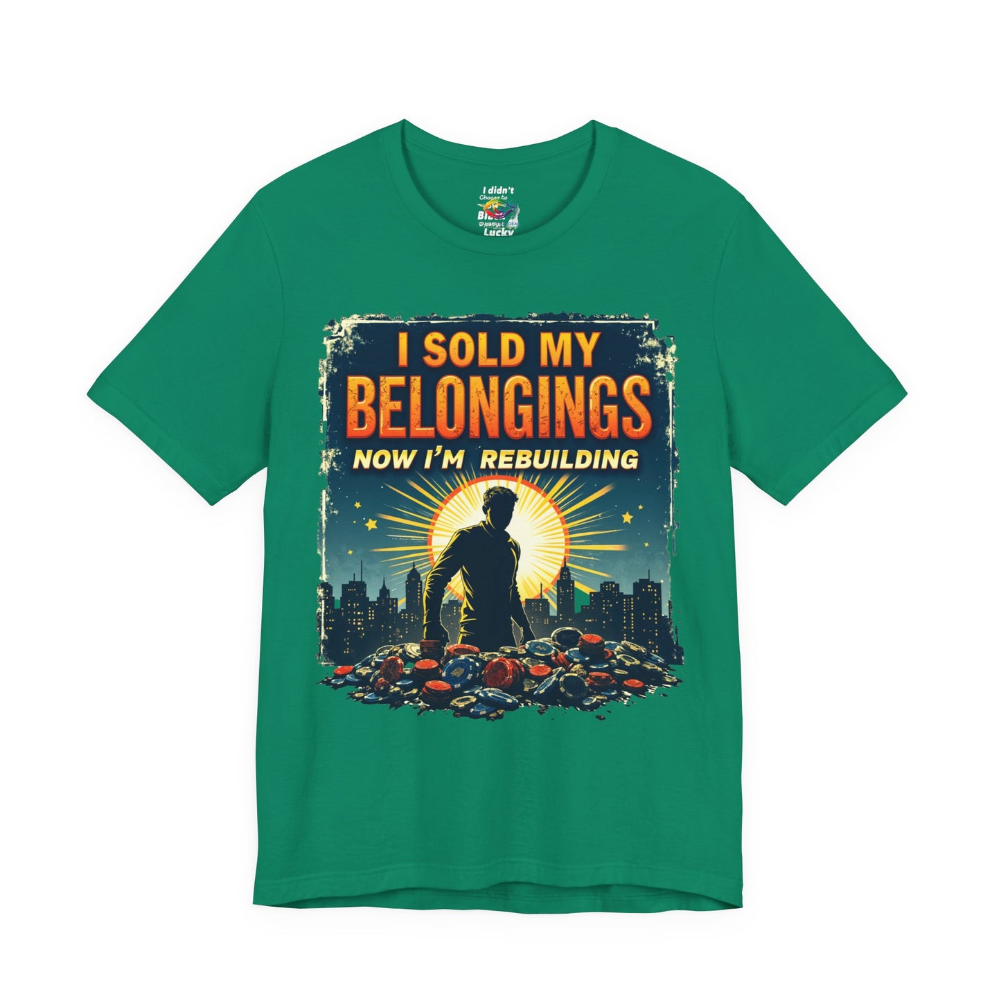 I Sold My Belongings T-Shirt, Motivational Tee, Recovery Shirt, Unisex Short