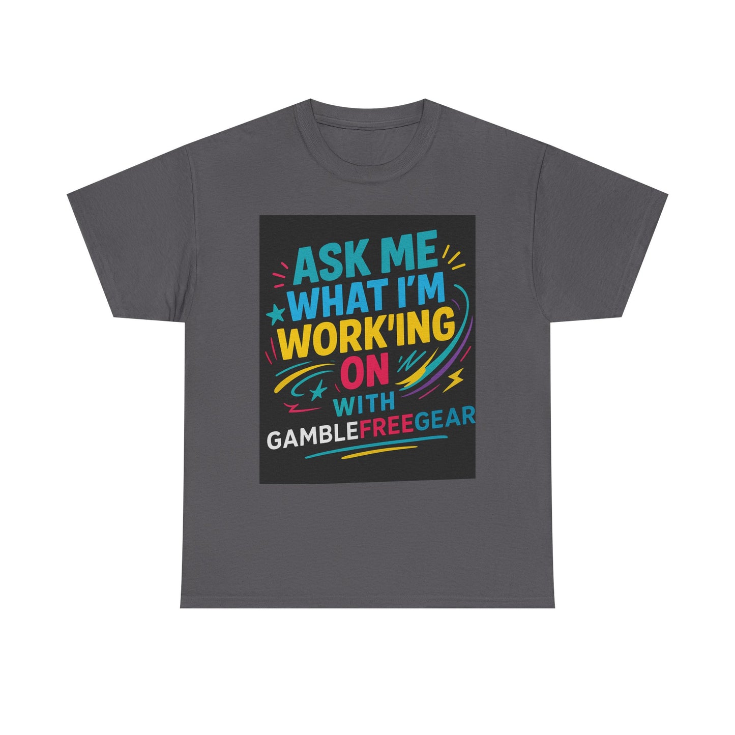 Colorful Motivational Tee - Ask Me What I'm Working On - Unisex Cotton T-Shirt,
