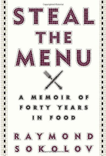 Cover of Steal the Menu: A Memoir of Forty Years in Food