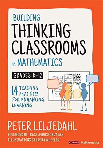 Cover of Building Thinking Classrooms in Mathematics, Grades K-12: 14 Teaching Practices for Enhancing Learning (Corwin Mathematics Series)