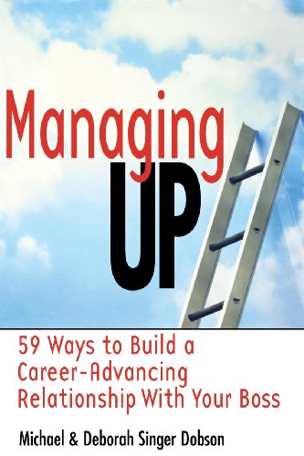 Cover of Managing Up: 59 Ways to Build a Career-Advancing Relationship with Your Boss