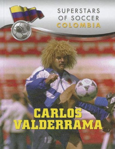 Cover of Carlos Valderrama: To the Top! (Superstars of Soccer)