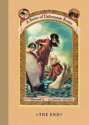 Cover of A SERIES OF UNFORTUNATE EVENTS The End (# 13 in the series)