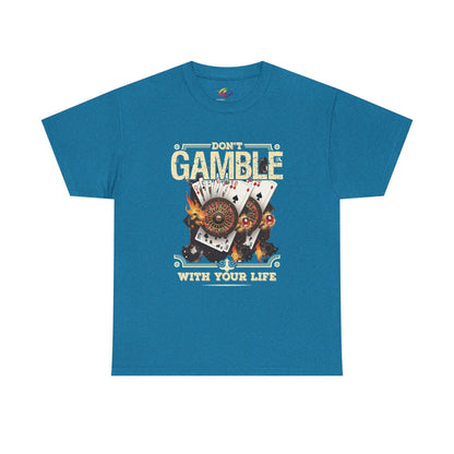 Don't Gamble With Your Life Tee, Unisex Cotton T-Shirt, Casual Wear, Gift for
