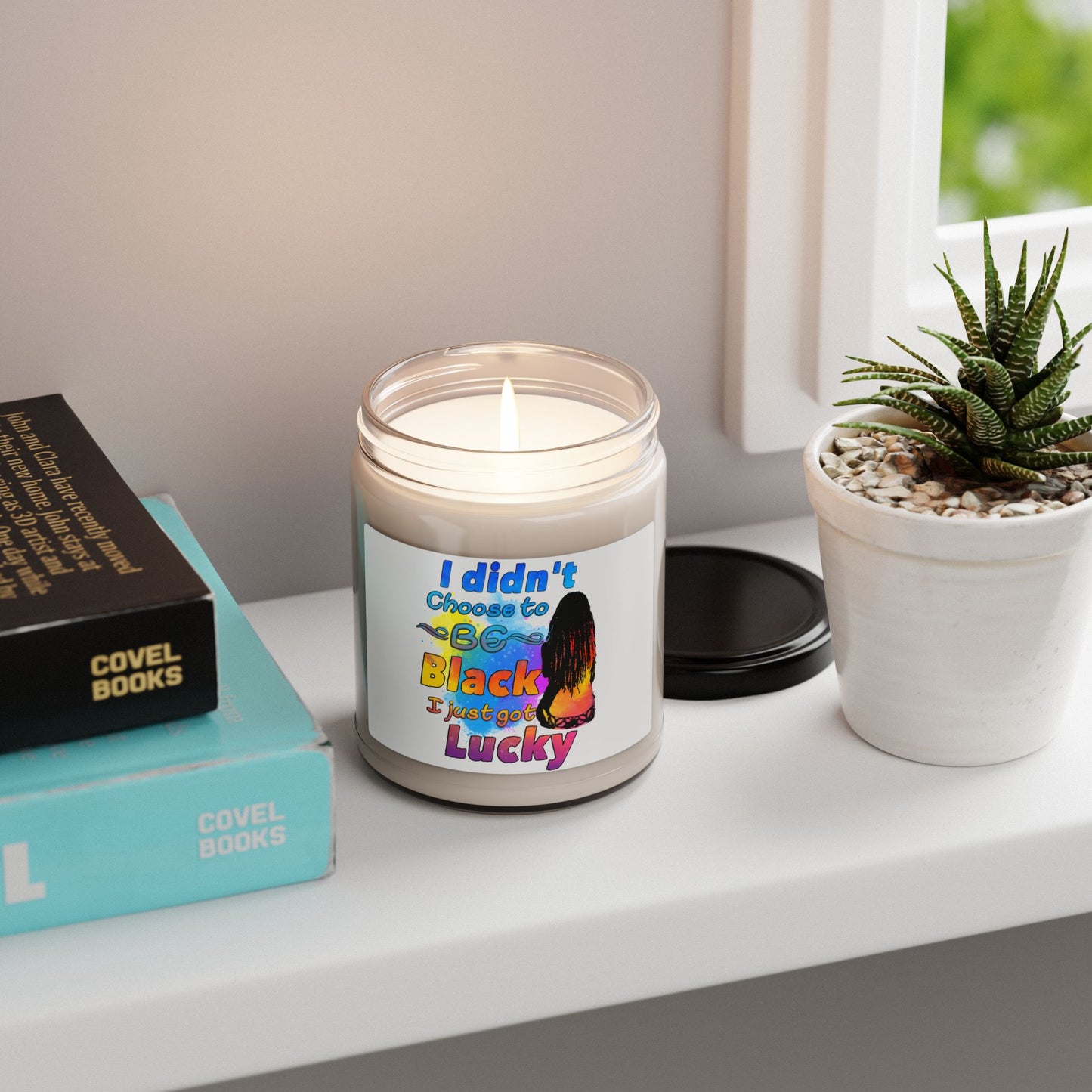 Scented Soy Candle - 'I Didn't Choose to be Black, I Just Got Lucky' - Home
