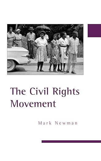 The Civil Rights Movement by Mark Newman (Author)