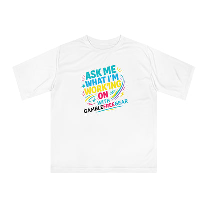 Ask Me What I’m Working On  Unisex Performance Tee GambleFreeGear Promo Edition