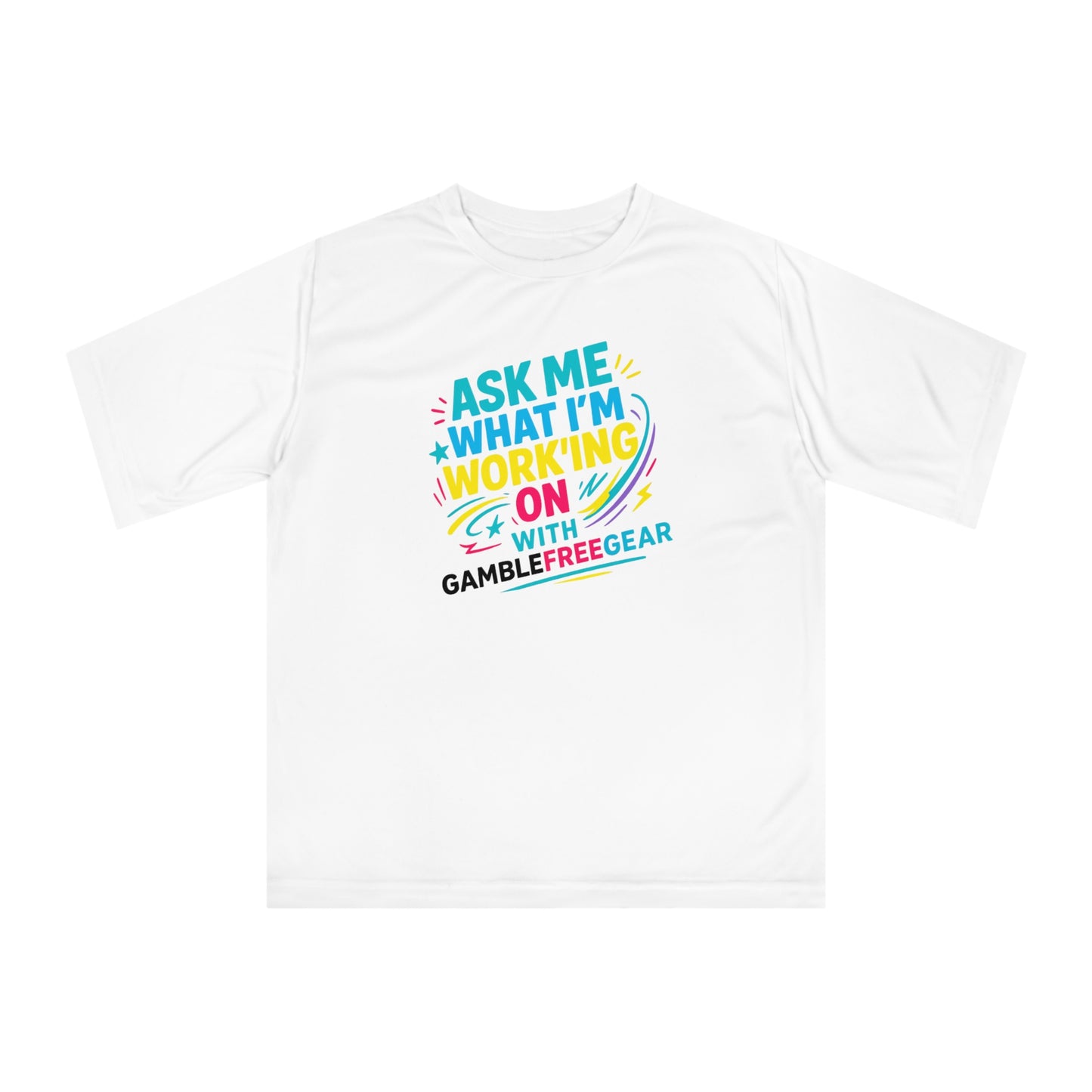 Ask Me What I’m Working On  Unisex Performance Tee GambleFreeGear Promo Edition