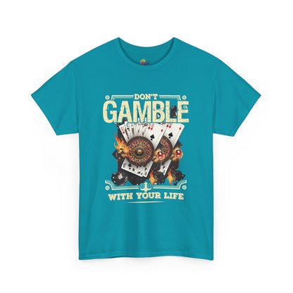 Don't Gamble With Your Life Tee, Unisex Cotton T-Shirt, Casual Wear, Gift for