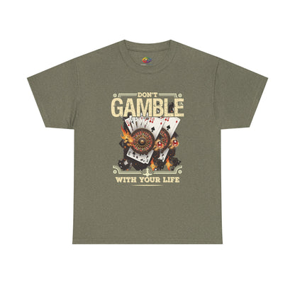 Don't Gamble With Your Life Tee, Unisex Cotton T-Shirt, Casual Wear, Gift for