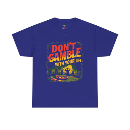 Don't Gamble With Your Life Unisex Tee,  Gambling Addiction Recovery  Casual Shirt ,