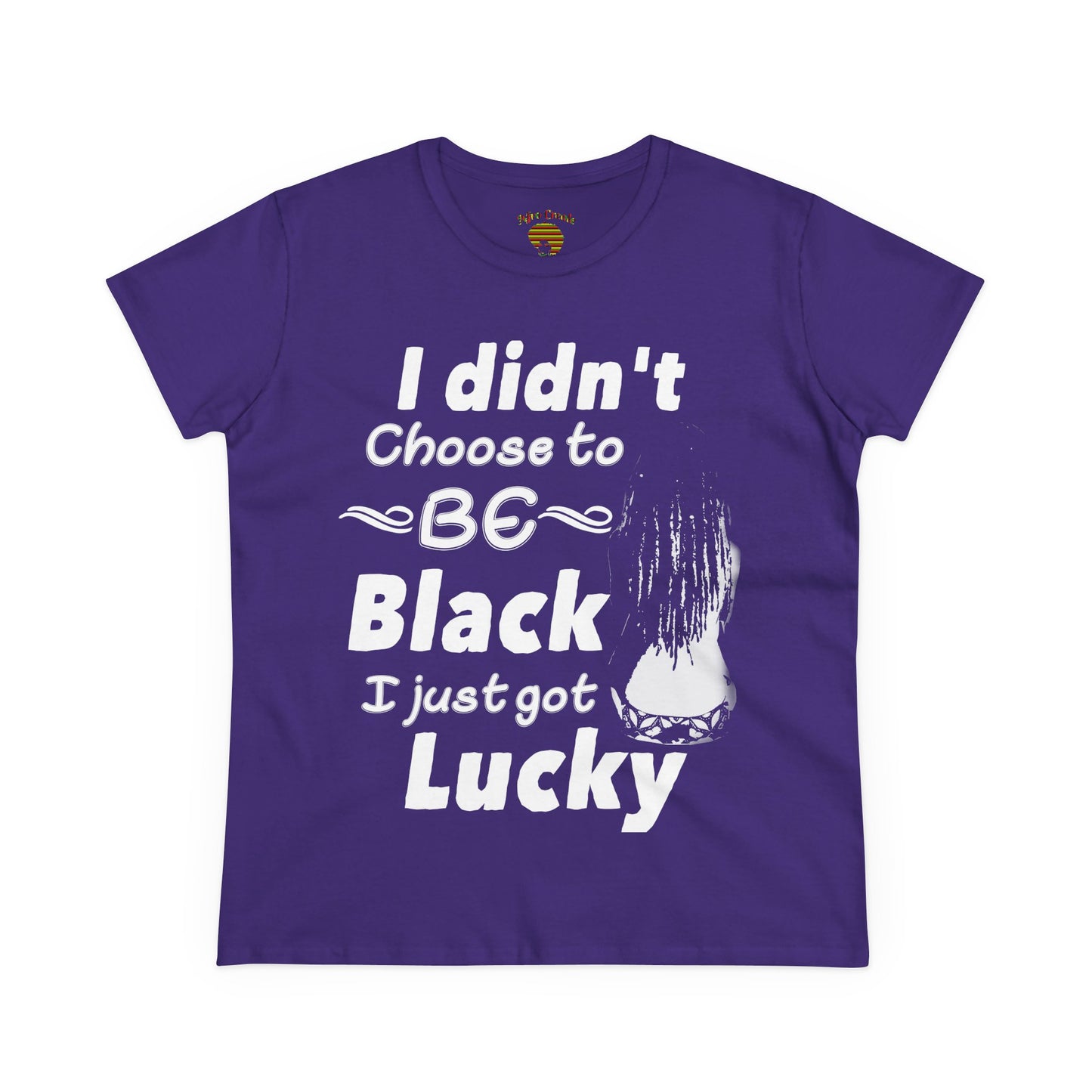 Didn't Choose to Be Black I Just Got Lucky-Women's Heavy Cotton Tee
