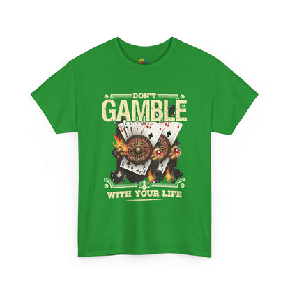 Don't Gamble With Your Life Tee, Unisex Cotton T-Shirt, Casual Wear, Gift for